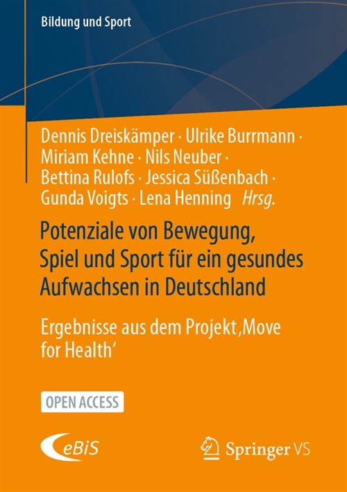 Potenziale Von Bewegung, Spiel Und Sport F? Ein Gesundes Aufwachsen in Deutschland: Ergebnisse Aus Dem Projekt Move for Health (Paperback)