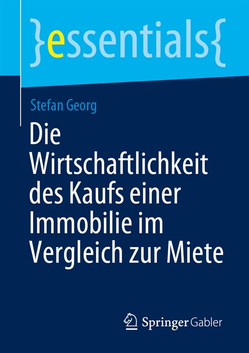 Die Wirtschaftlichkeit Des Kaufs Einer Immobilie Im Vergleich Zur Miete (Paperback)