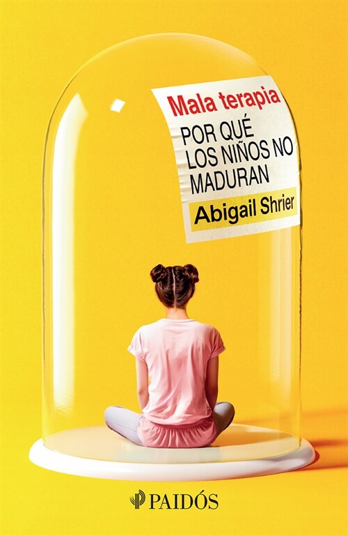 Mala Terapia: Por Qu?Los Ni?s No Maduran / Bad Therapy (Paperback)