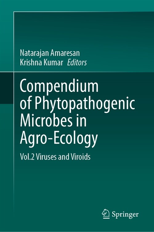 Compendium of Phytopathogenic Microbes in Agro-Ecology: Vol.2 Viruses and Viroids (Hardcover)