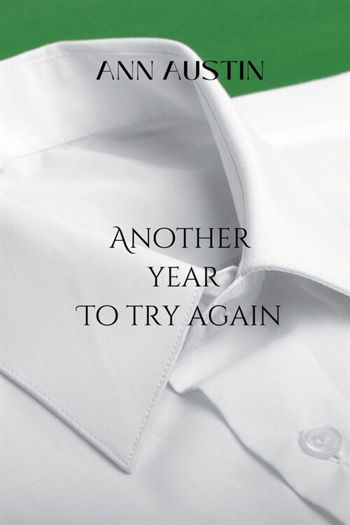 Another Year To Try Again: Getting back on track (Paperback)