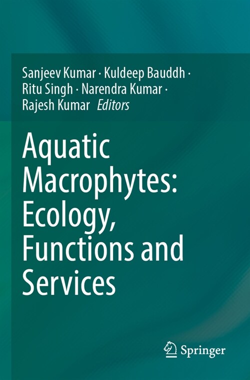 Aquatic Macrophytes: Ecology, Functions and Services (Paperback)