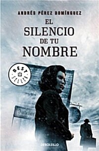 El silencio de tu nombre (Paperback)