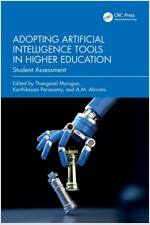 Adopting Artificial Intelligence Tools in Higher Education : Student Assessment (Paperback)