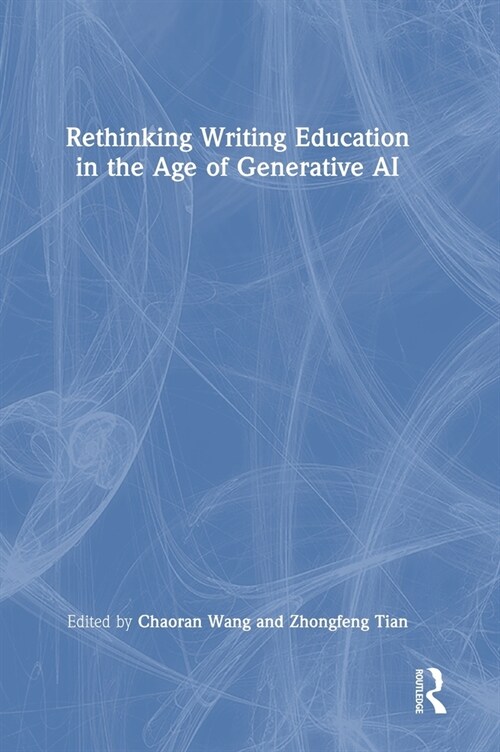 Rethinking Writing Education in the Age of Generative AI (Hardcover, 1)