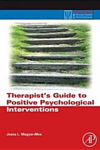 Therapists Guide to Positive Psychological Interventions (Hardcover, 1st)