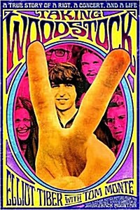 Taking Woodstock: A True Story of a Riot, a Concert, and a Life (Paperback)