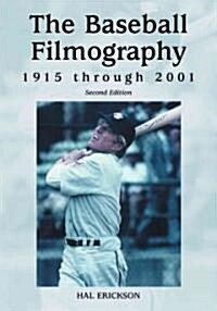 The Baseball Filmography, 1915 Through 2001 (Paperback, 2)