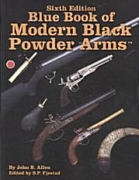 Blue Book of Modern Black Powder Arms (Paperback, 6th)