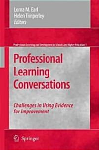 Professional Learning Conversations: Challenges in Using Evidence for Improvement (Paperback, 2008)