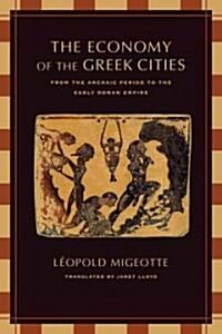 The Economy of the Greek Cities: From the Archaic Period to the Early Roman Empire (Paperback)