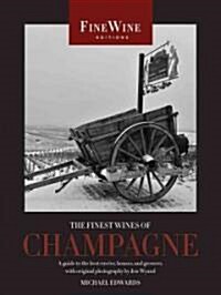 The Finest Wines of Champagne: A Guide to the Best Cuv?s, Houses, and Growers (Paperback)