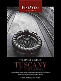 The Finest Wines of Tuscany and Central Italy: A Regional and Village Guide to the Best Wines and Their Producers (Paperback)