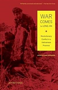 War Comes to Long An, Updated and Expanded: Revolutionary Conflict in a Vietnamese Province (Paperback, 2)