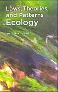 Laws, Theories, and Patterns in Ecology (Paperback)