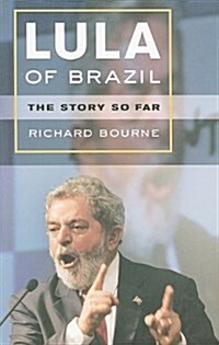 Lula of Brazil: The Story So Far (Paperback)