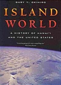 Island World: A History of Hawaii and the United States Volume 8 (Paperback)