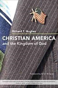 Christian America and the Kingdom of God (Hardcover, 1st)