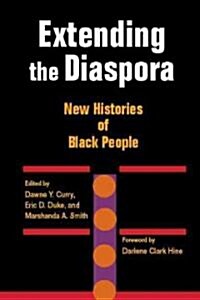 Extending the Diaspora: New Histories of Black People (Paperback)