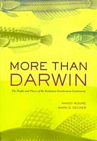 More Than Darwin: The People and Places of the Evolution-Creationism Controversy (Paperback)