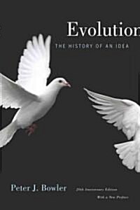 Evolution: The History of an Idea, 25th Anniversary Edition, with a New Preface (Paperback, 25)