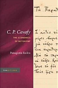 C. P. Cavafy: The Economics of Metonymy (Hardcover)
