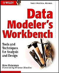 Data Modelers Workbench: Tools and Techniques for Analysis and Design (Paperback)