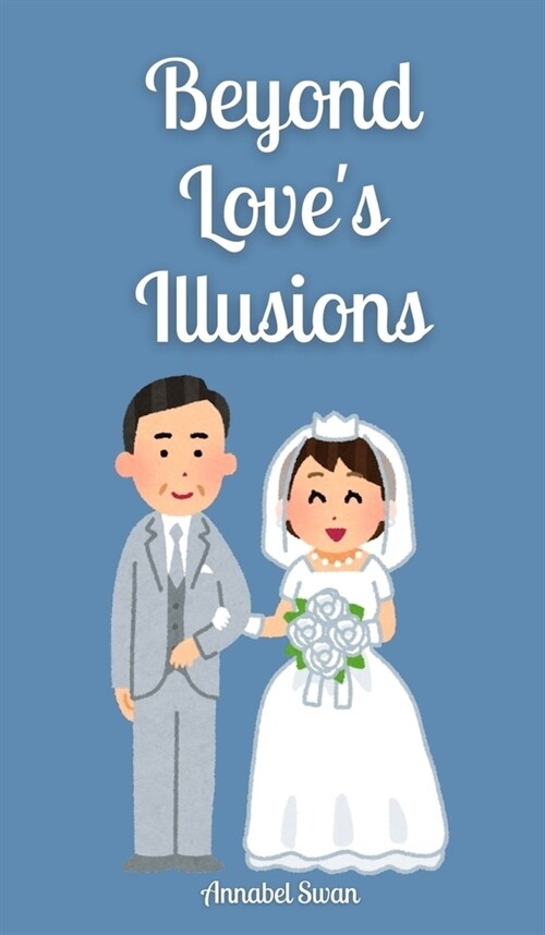 Beyond Loves Illusions (Hardcover)