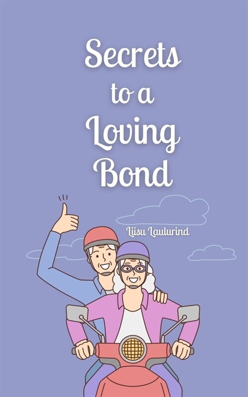 Secrets to a Loving Bond (Paperback)