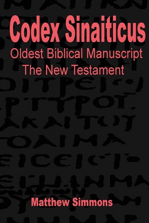 Codex Sinaiticus: The Original Greek Manuscript (Paperback)