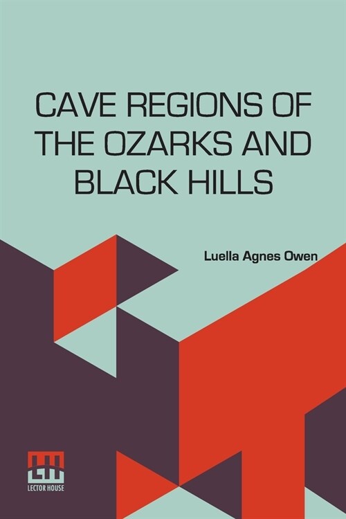 Cave Regions Of The Ozarks And Black Hills (Paperback)