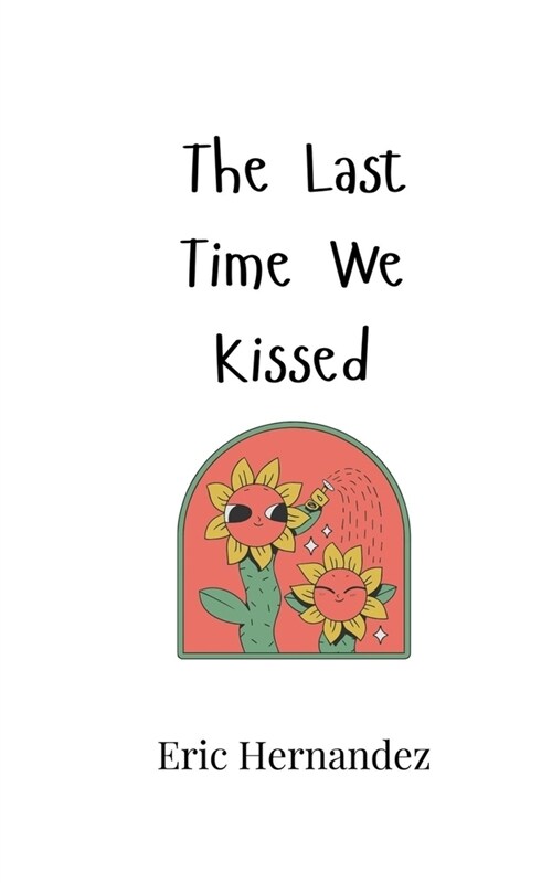 The Last Time We Kissed (Paperback)