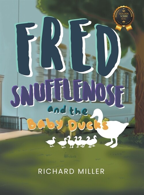 Fred Snufflenose and the Baby Ducks (Hardcover)