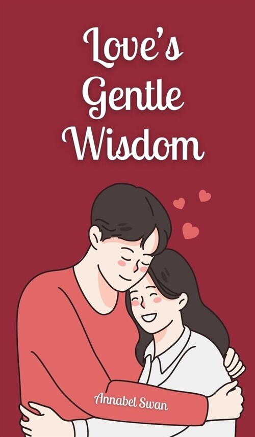 Loves Gentle Wisdom (Hardcover)