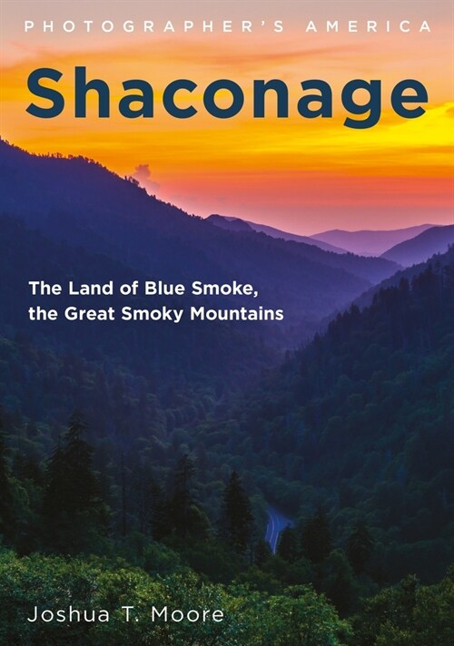 Shaconage: The Land of Blue Smoke, the Great Smoky Mountains (Paperback)