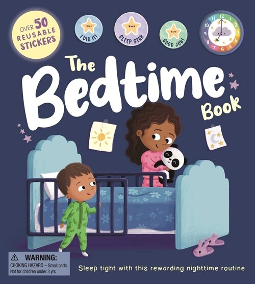 The Bedtime Book: With Over 50 Reusable Stickers to Help Create a Positive Nighttime Routine (Board Books)