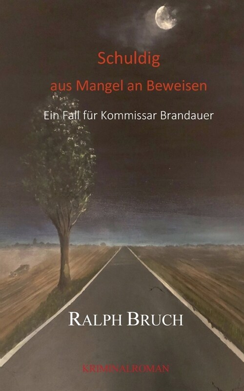 Schuldig - aus Mangel an Beweisen: Kommissar Brandauers erster Fall (Paperback)