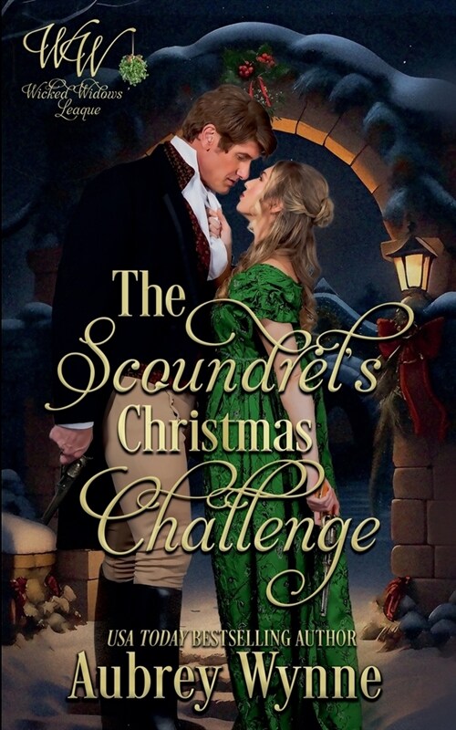 The Scoundrels Christmas Challenge: Wicked Widows League Book 29 (Once Upon a Widow 9) (Paperback)