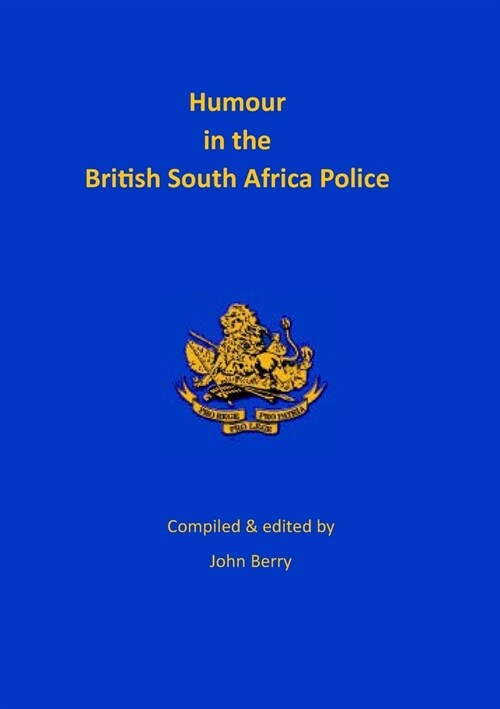 Humour in the British South Africa Police (Paperback)