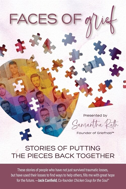 Faces of Grief: Stories of Putting the Pieces Back Together (Paperback)