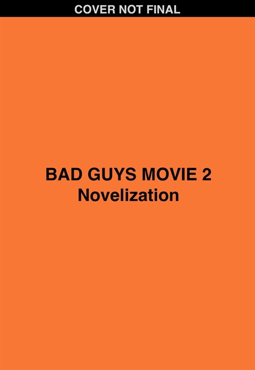 Bad Guys Movie 2 Novelization (Paperback)