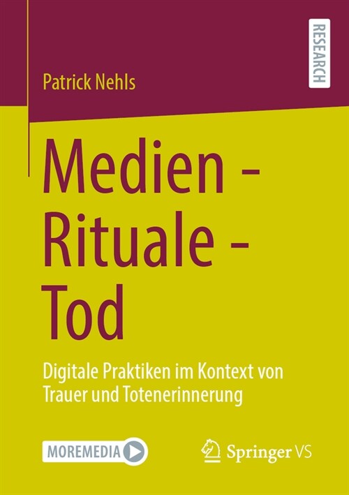 Medien - Rituale - Tod: Digitale Praktiken Im Kontext Von Trauer Und Totenerinnerung (Paperback)