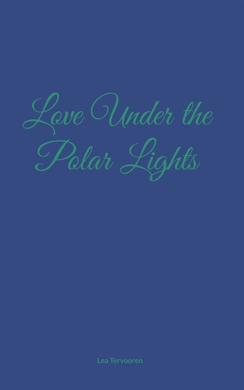 Love Under the Polar Lights (Paperback)