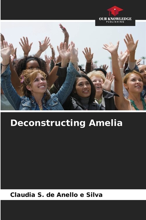 Deconstructing Amelia (Paperback)