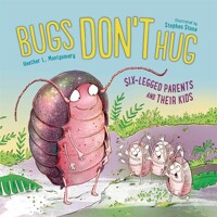 Bugs don't hug: six-legged parents and their kids