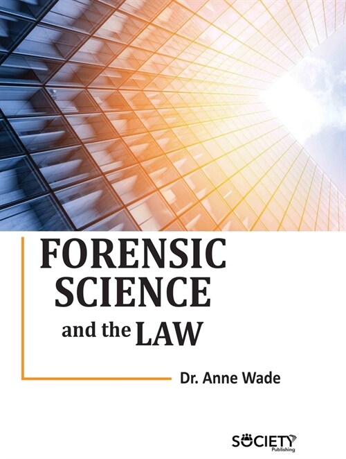 Forensic Science and the Law (Library Binding)