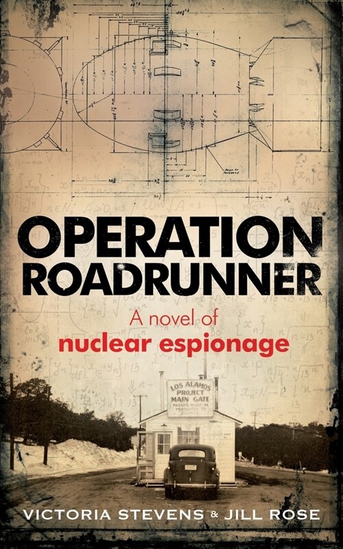 Operation Roadrunner: A Novel of Nuclear Espionage (Paperback)