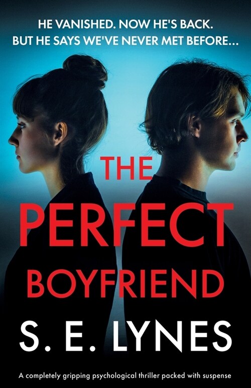 The Perfect Boyfriend: A completely gripping psychological thriller packed with suspense (Paperback)