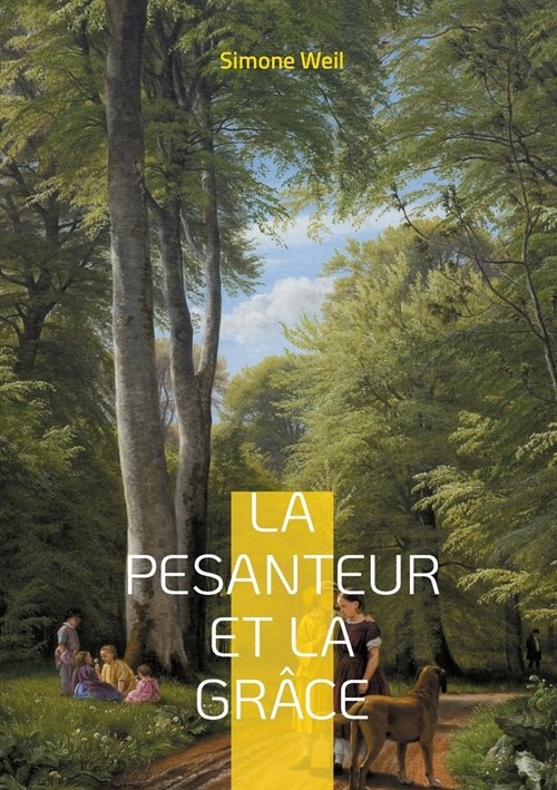 La pesanteur et la Gr?e: Une exploration philosophique et mystique de l?e humaine (Paperback)