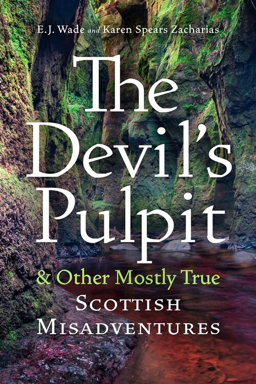 The Devils Pulpit & Other Mostly True Scottish Misadventures (Paperback)